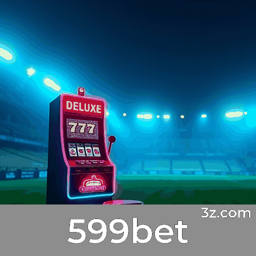 599bet: Plataforma de Apostas Confiável e Rápida